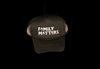 Image 1 of Family Matters Trucker Hat - Black