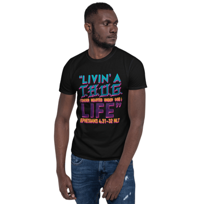 Image of "Livin" A T.H.U.G. Life Short-Sleeve Unisex T-Shirt