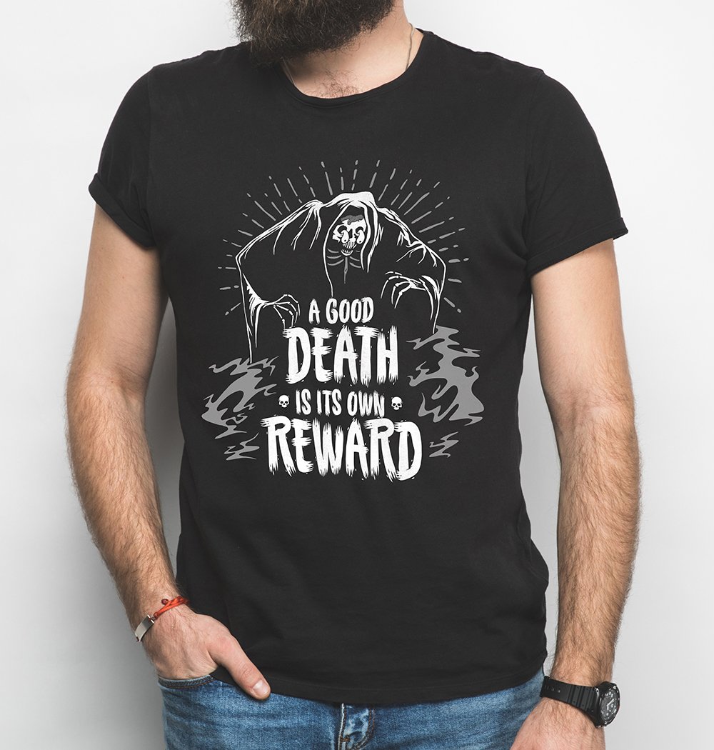 A Good Death Is Its Own Reward Shirt