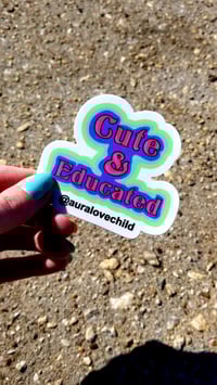 Image 2 of ©️ "Cute & Educated" ©️ Large Sticker
