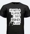 Not A Player Tee