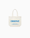 Observe Logo Tote