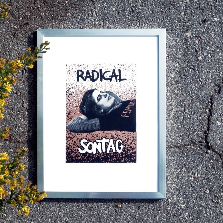 Image of RADICAL SONTAG screenprint