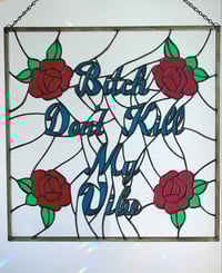 Image 1 of Bitch Don’t Kill My Vibe Panel