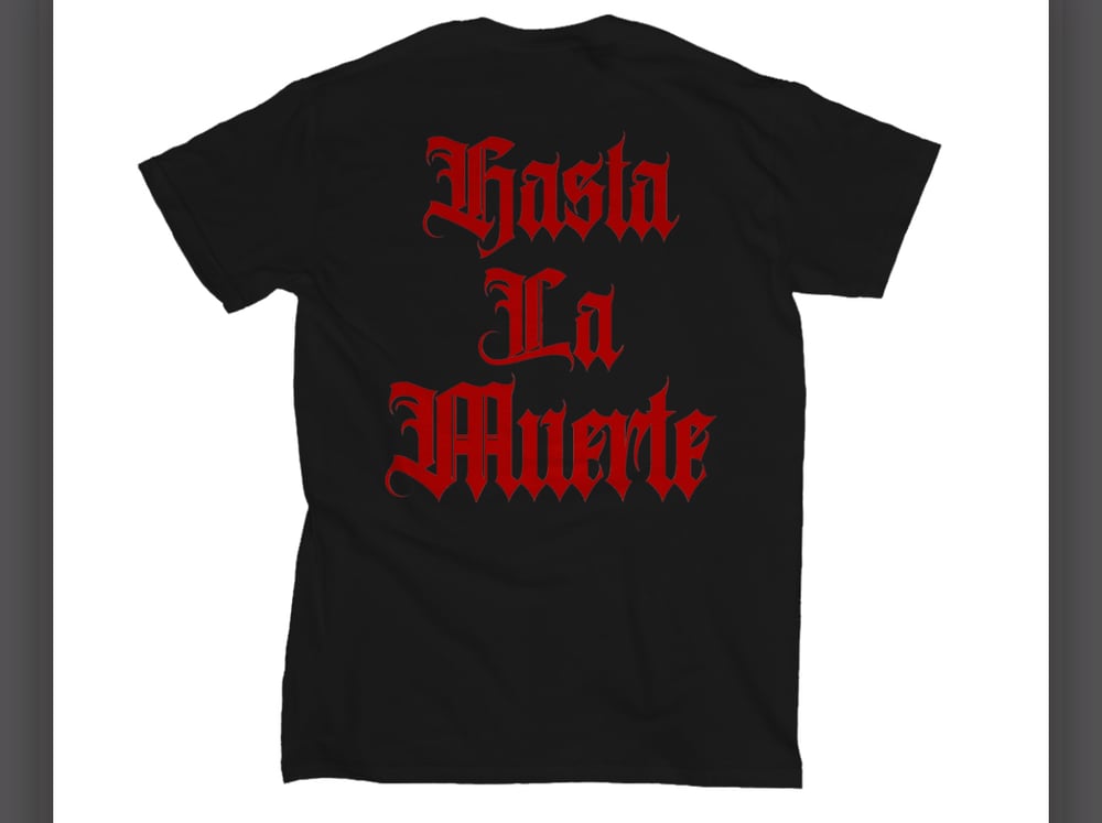 Hasta La Muerte Shirts Shipping Now Mm Fabrications