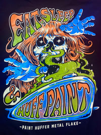 Image 3 of EAT, SLEEP AND HUFF PAINT - VNM SHIRT