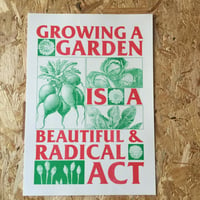 Image 2 of Growing a Garden is a Beautiful & Radical Act riso print