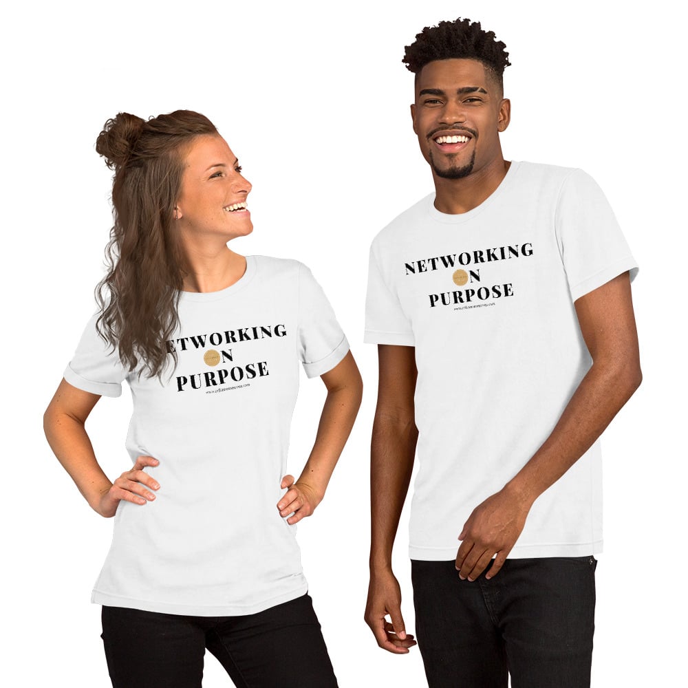 Image of Networking on Purpose Unisex Tee (Black Letters)