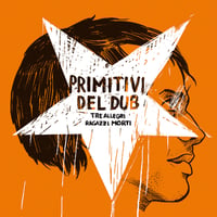 Image 1 of Tre allegri ragazzi morti - Primitivi del dub (CD)