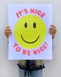 It's Nice to be Nice Print