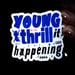 Image of 'Young Thrill' Sticker