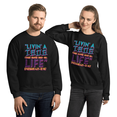 Image of "Livin" A T.H.U.G. Life Unisex Sweatshirt