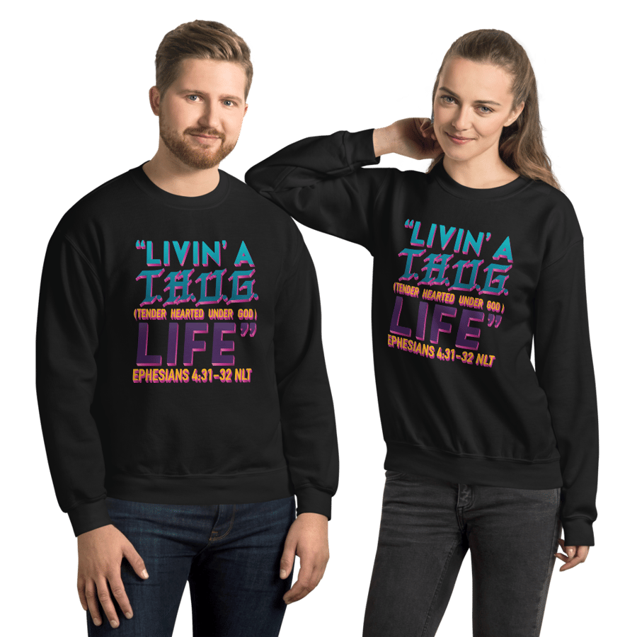 Image of "Livin" A T.H.U.G. Life Unisex Sweatshirt