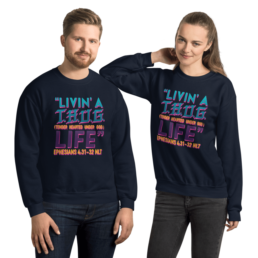 Image of "Livin" A T.H.U.G. Life Unisex Sweatshirt