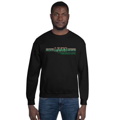 Image of Prayer Lives Matter Unisex Sweatshirt