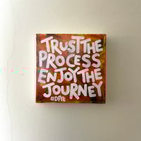 TRUST THE PROCESS