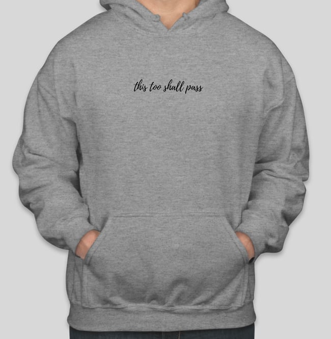 Grey This Too Shall Pass Hoodie 