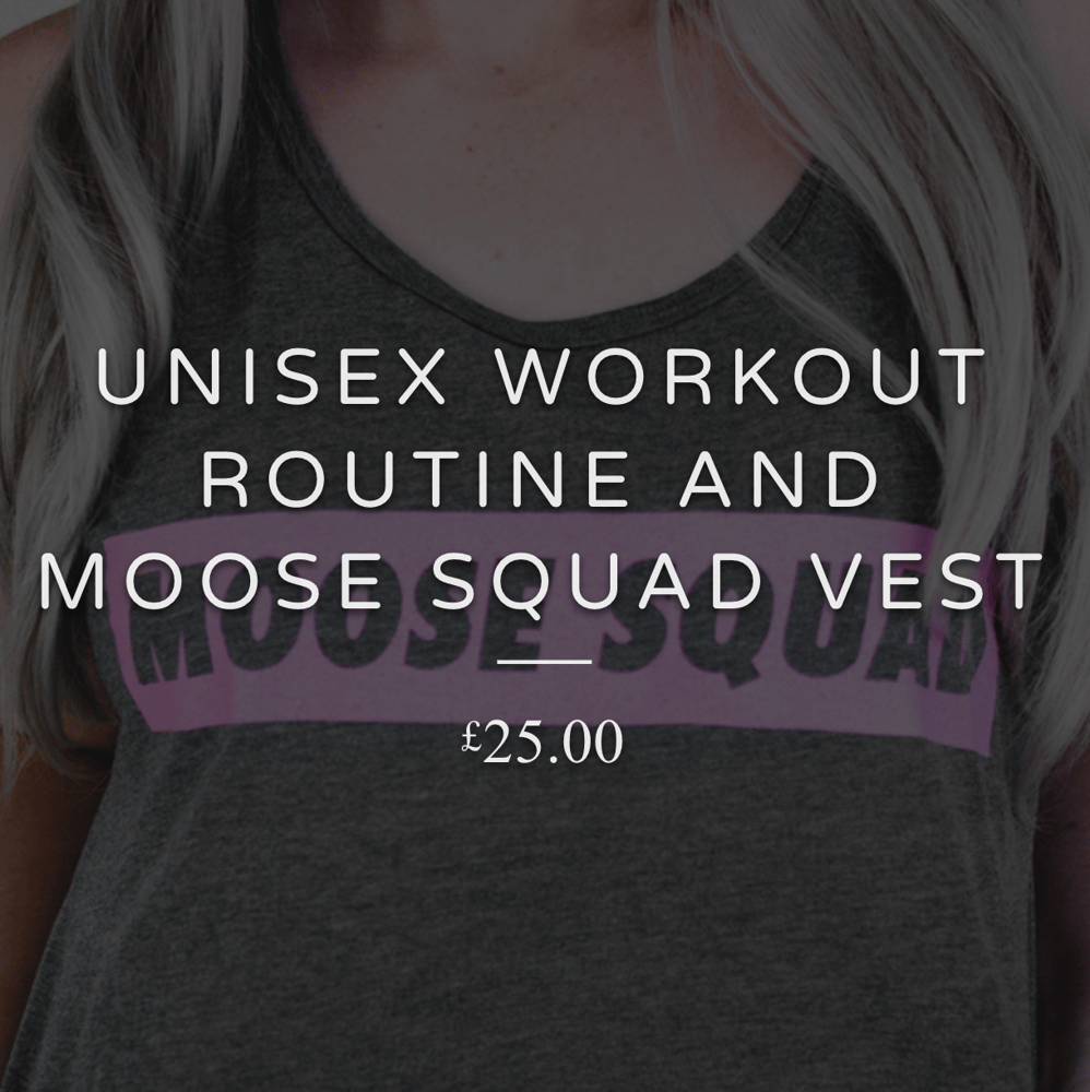 Image of UNISEX  Workout Routine and Moose Squad Vest
