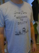 Image of Welcome To Duluth t-shirt (unisex in wht or grey)