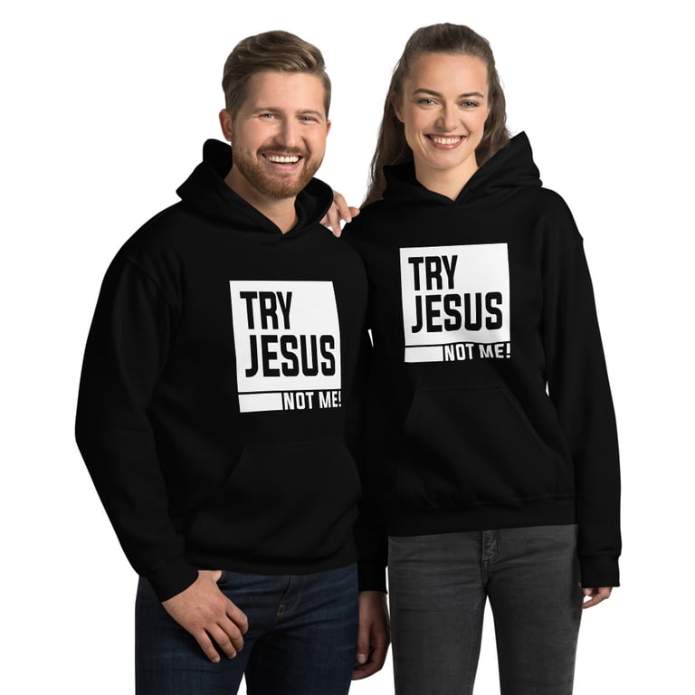 Try Jesus... Not Me Hoodie Image 4