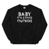 Baby It's Covid Outside