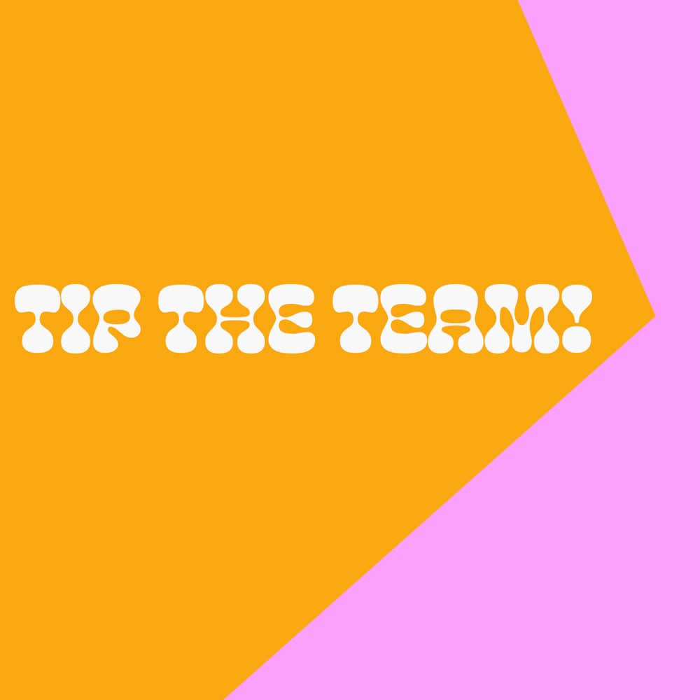Image of TIP THE TEAM! ♥ 