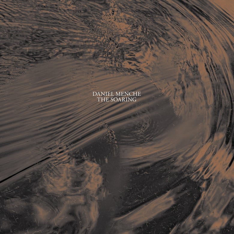Image of Daniel Menche "The Soaring" CD