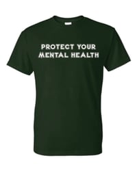 Image 1 of Protect Your Mental Health T-Shirt