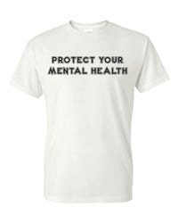 Image 2 of Protect Your Mental Health T-Shirt