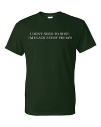 Black Every Friday T-Shirt