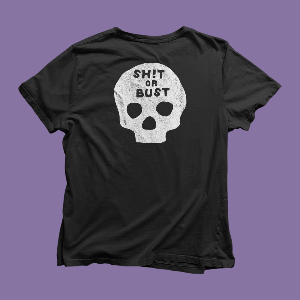 Image of Who's Next? (Sh!t or Bust) Tee