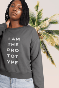 Image 2 of I am the PROTOTYPE - UNISEX Crew Neck Sweater [white text]