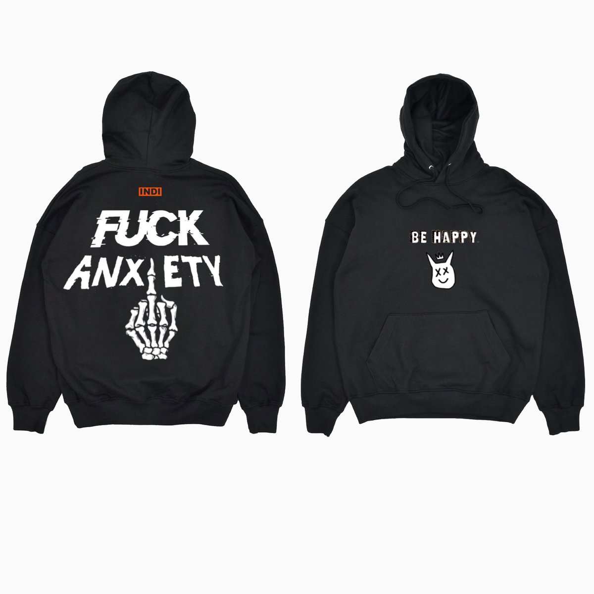 Image of Be Happy , F*CK Anxiety Hoodie 