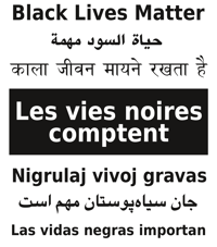 "Les vies noires comptent" (Black Lives Matter) in 7 languages