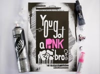 You Got a Pink Fat Bro? - A3 Risograph print