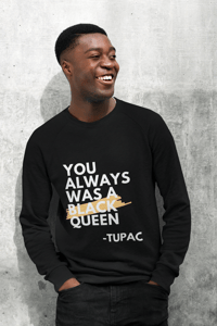 Image 1 of Black Queen - Tupac Unisex Crew Neck Sweater [white text]