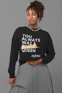 Image 2 of Black Queen - Tupac Unisex Crew Neck Sweater [white text]