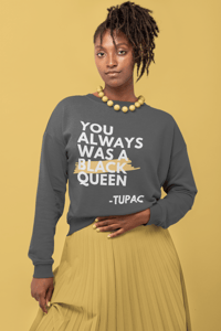 Image 3 of Black Queen - Tupac Unisex Crew Neck Sweater [white text]