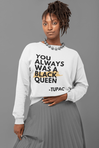 Image 4 of Black Queen - Tupac Unisex Crew Neck Sweater [black text]
