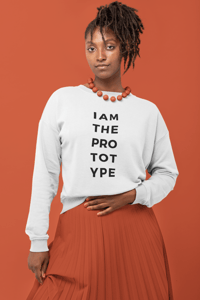 Image 2 of I am the PROTOTYPE - UNISEX Crew Neck Sweater [black text]