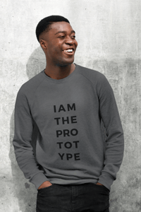 Image 4 of I am the PROTOTYPE - UNISEX Crew Neck Sweater [black text]