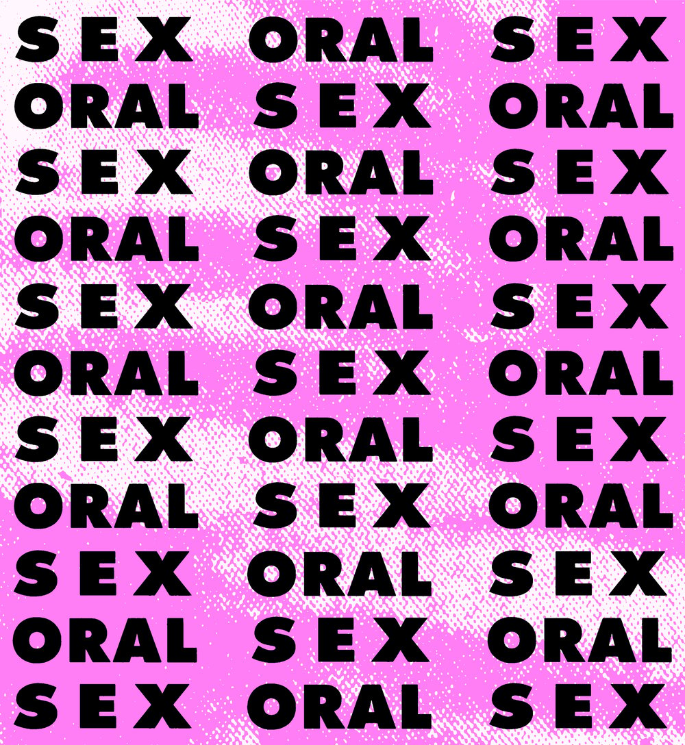 ORAL - ORAL SEX Two Color (PRE-ORDER)