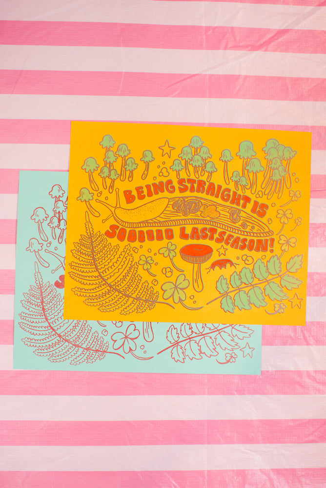 Image of Being Straight is Sooo Last Season! Riso Print