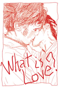 What is Love? - Print