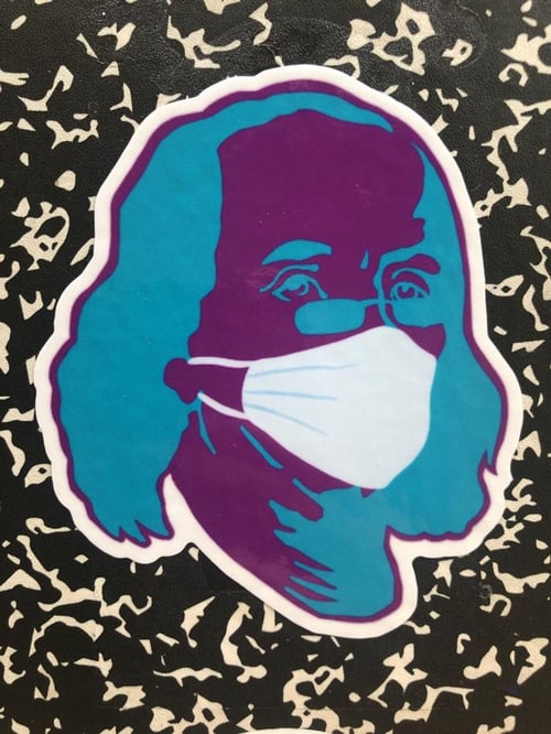 Image of NEW Ben Franklin survives the Pandemic STICKER! By Dig Threads