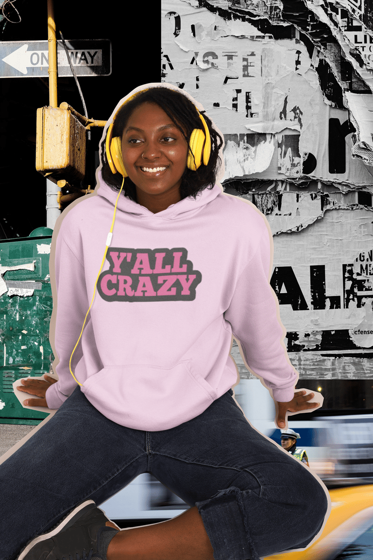 Y'all Crazy Unisex Hoodie