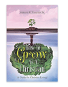 How to Grow as a Christian 