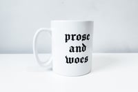 Image 1 of Prose & Woes Mug