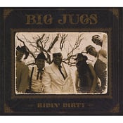 Image of Big Jugs- Ridin' Dirty *Signed*