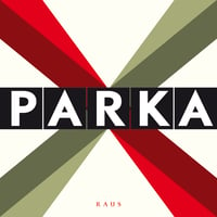 PARKA - Raus (2012)